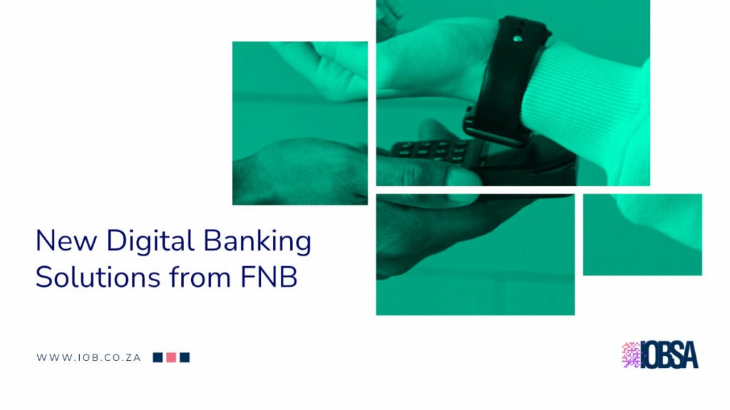 New Digital Banking Solutions from FNB