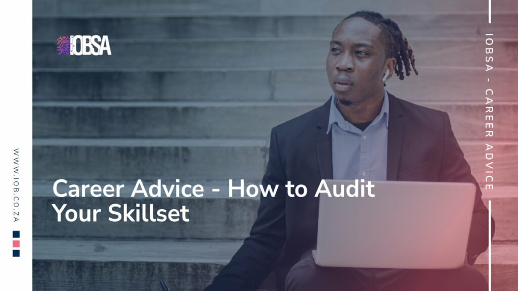 Career Advice - How to Audit Your Skillset