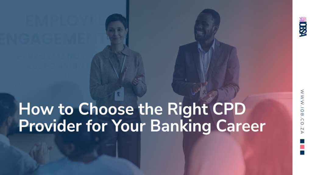 How to Choose the Right CPD Provider for Your Banking Career