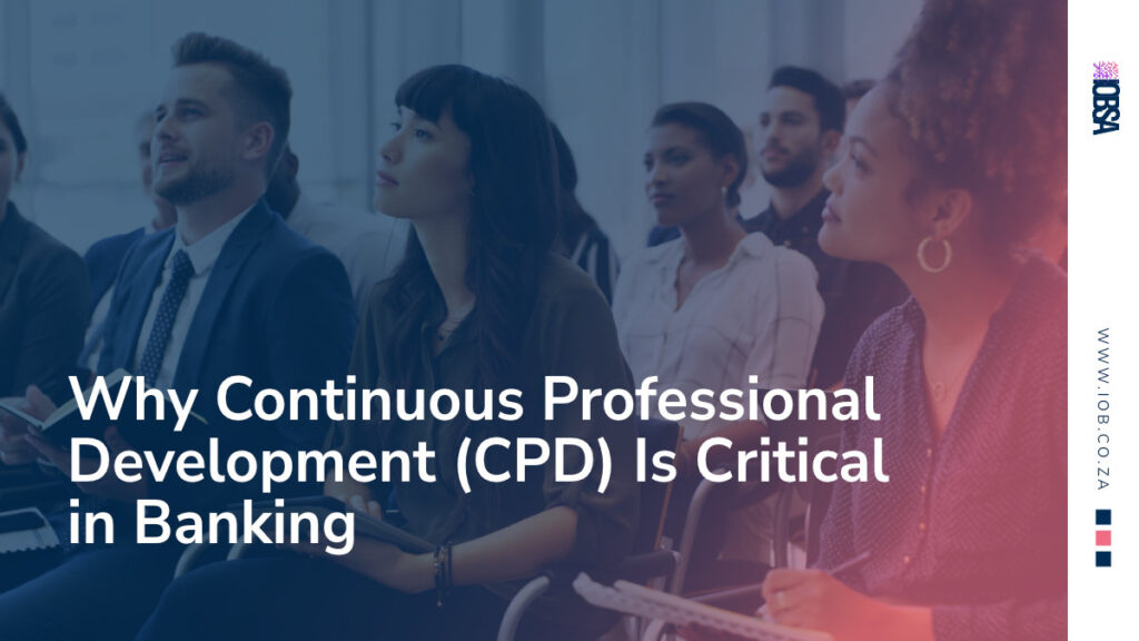 Why Continuous Professional Development (CPD) Is Critical in Banking